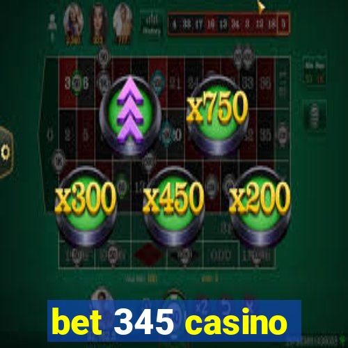 bet 345 casino